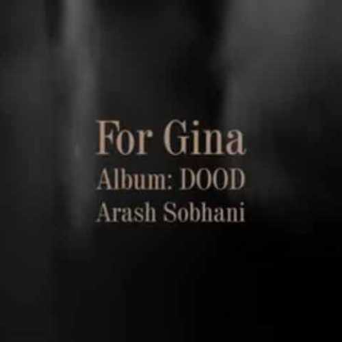 دانلود آهنگ جدید آرش سبحانی For Gina