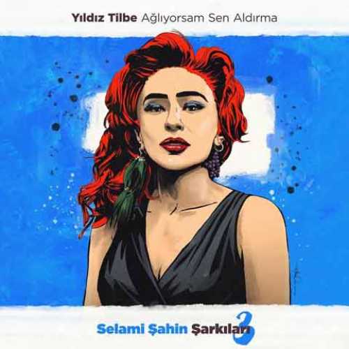 دانلود آهنگ جدید ییلدیز تیلبه Agliyorsam Sen Aldirma