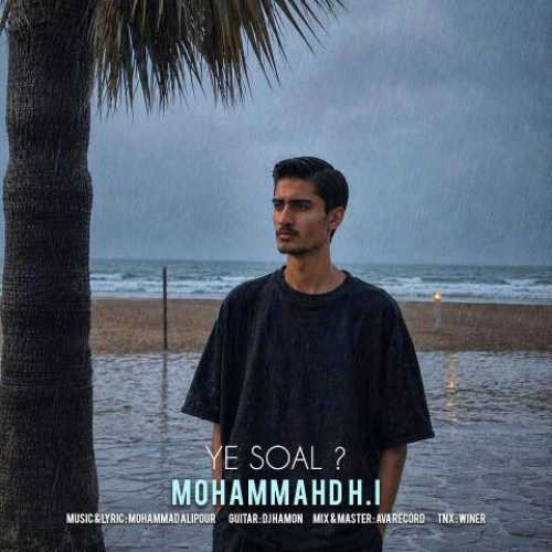 دانلود آهنگ جدید محمد اچ آی یه سوال