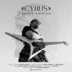 دانلود آهنگ جدید حامد امیریان سایروس